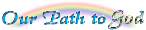 Our Path to God